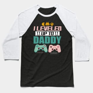 I Leveled Up To Daddy 2024 Soon To Be Dad Fathers Day Baseball T-Shirt